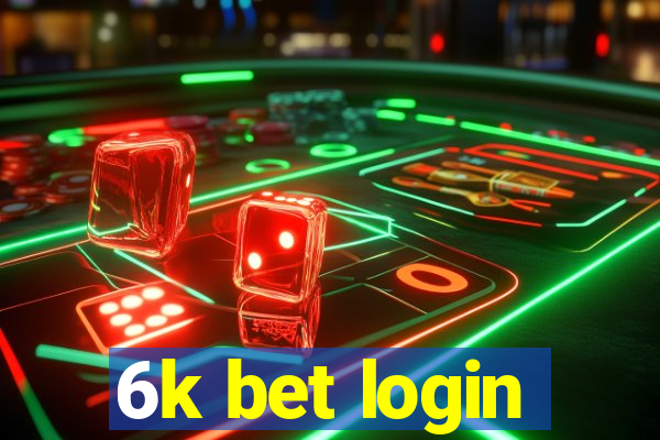 6k bet login